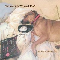 Semiautomatic - Wolf Centric ryhmässä CD @ Bengans Skivbutik AB (3764897)