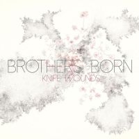 Brothers Born - Knife Wounds ryhmässä CD @ Bengans Skivbutik AB (3764928)