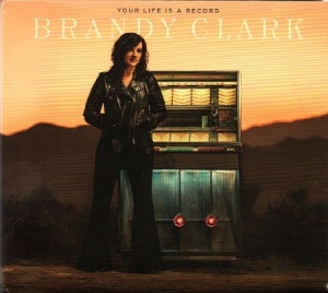 Brandy Clark - Your Life Is A Record ryhmässä ME SUOSITTELEMME / Joululahjavinkki: CD @ Bengans Skivbutik AB (3765424)