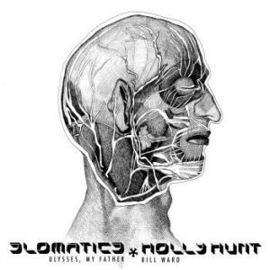 Slomatics / Holly Hunt - Ulysses, My Father / Bill Ward ryhmässä VINYYLI @ Bengans Skivbutik AB (3765726)