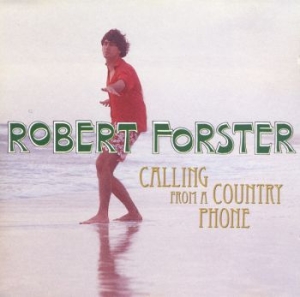 Robert Forster - Calling From A Country Phone ryhmässä Minishops / Robert Forster @ Bengans Skivbutik AB (3766471)