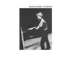 Fullman Ellen - In The Sea ryhmässä VINYYLI @ Bengans Skivbutik AB (3768675)