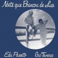 Passeto Edu & Gui Tavares - Noite Que Brincou De Lua ryhmässä VINYYLI @ Bengans Skivbutik AB (3768723)