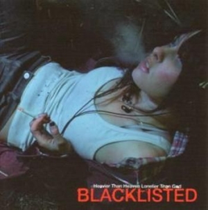 Blacklisted - Heavier Than Heaven, Lonelier Than ryhmässä CD @ Bengans Skivbutik AB (3768754)