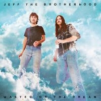 Jeff The Brotherhood - Wasted On The Dream ryhmässä CD @ Bengans Skivbutik AB (3768831)