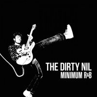 Dirty Nil - Minimum R&B ryhmässä CD @ Bengans Skivbutik AB (3768845)