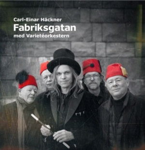 Carl-Einar Häckner - Fabriksgatan med Varietéorkestern ryhmässä Minishops / Carl-Einar Häckner @ Bengans Skivbutik AB (3769287)