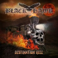 Black Hawk - Destination Hell ryhmässä CD @ Bengans Skivbutik AB (3769398)