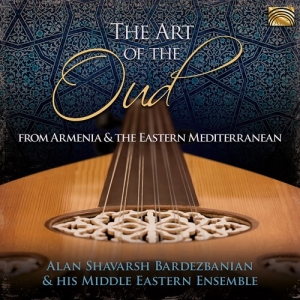 Alan Shavarsh Bardezbanian & His Mi - The Art Of The Oud - From Armenia & ryhmässä CD @ Bengans Skivbutik AB (3769447)