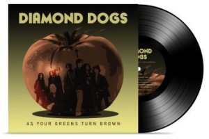 Diamond Dogs - As Your Greens Turn Brown (Vinyl Bl ryhmässä Diamond Dogs @ Bengans Skivbutik AB (3769941)