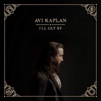 Kaplan Avi - I'll Get By ryhmässä CD @ Bengans Skivbutik AB (3770660)