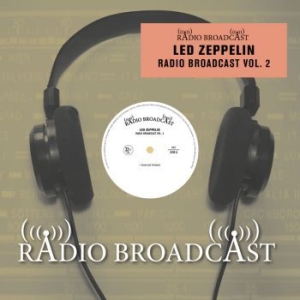 Led Zeppelin - Radio Broadcast Vol.2 ryhmässä Minishops / Led Zeppelin @ Bengans Skivbutik AB (3770765)