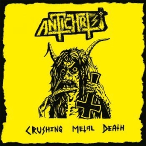 Antichrist - Crushing Metal Death ryhmässä CD @ Bengans Skivbutik AB (3770778)