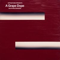 A Grape Dope - Arthur King Presents A Grape Dope ryhmässä VINYYLI @ Bengans Skivbutik AB (3771191)