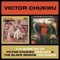 Chukwu Victor / Uncle Victor Chuks - Akalaka / The Power ryhmässä CD @ Bengans Skivbutik AB (3771232)