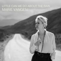 Vangen Marie - Little Can We Do About The Rain ryhmässä CD @ Bengans Skivbutik AB (3771309)