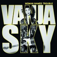 Sky Vanja - Woman Named Trouble ryhmässä CD @ Bengans Skivbutik AB (3771323)