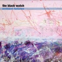 BLACK WATCH - BRILLIANT FAILURES ryhmässä VINYYLI @ Bengans Skivbutik AB (3772468)