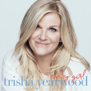 Trisha Yearwood - Every Girl ryhmässä CD @ Bengans Skivbutik AB (3772480)