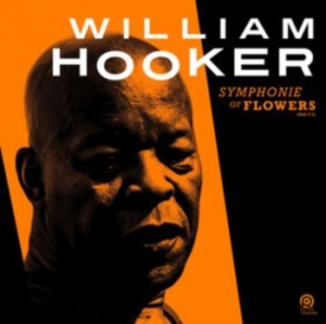 William Hooker - Symphonie Of Flowers ryhmässä CD @ Bengans Skivbutik AB (3772961)