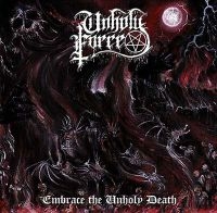 Unholy Force - Embrace The Unholy Death ryhmässä CD @ Bengans Skivbutik AB (3772976)