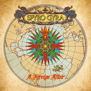 Spyro Gyra - A Foreign Affair ryhmässä CD @ Bengans Skivbutik AB (3773188)