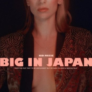 Kid Moxie - Big In Japan ryhmässä VINYYLI @ Bengans Skivbutik AB (3773517)