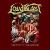 Loudblast - Cross The Threshold ryhmässä VINYYLI @ Bengans Skivbutik AB (3774337)