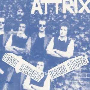 Attrix - Lost Lenore / Hard Times ryhmässä VINYYLI @ Bengans Skivbutik AB (3774478)