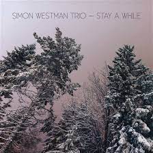 Simon Westman Trio - Stay A While ryhmässä CD @ Bengans Skivbutik AB (3774721)