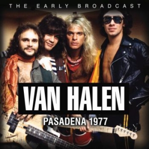 Van Halen - Pasadena (Live Broadcast 1977) ryhmässä Minishops / Van Halen @ Bengans Skivbutik AB (3774841)