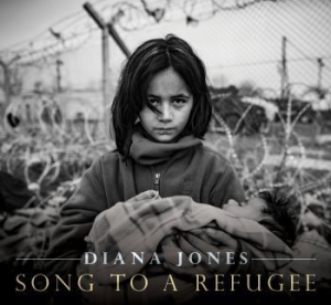 Diana Jones - Song To A Refugee ryhmässä CD @ Bengans Skivbutik AB (3775049)