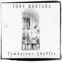 Montana Tony - Tombstone Shuffle ryhmässä CD @ Bengans Skivbutik AB (3775057)