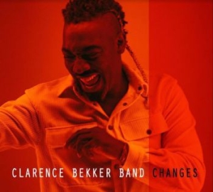 Bekker Clarence (Band) - Changes ryhmässä CD @ Bengans Skivbutik AB (3775070)