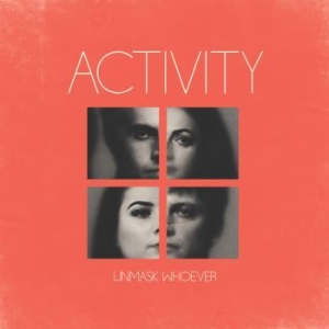 Activity - Unmask Whoever (Translucent Glacial ryhmässä VINYYLI @ Bengans Skivbutik AB (3775511)