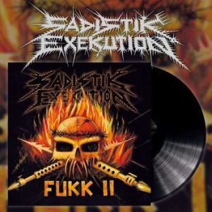 Sadistik Exekution - Fukk Ii (Black Vinyl) ryhmässä VINYYLI @ Bengans Skivbutik AB (3775564)