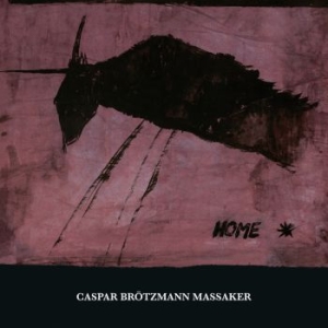 Caspar Brotzmann Massaker - Home ryhmässä CD @ Bengans Skivbutik AB (3779598)