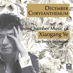 Ye Xiaogang - December Chrysanthemum - Chamber Mu ryhmässä CD @ Bengans Skivbutik AB (3779606)