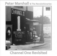 MARSHALL PETER (AND THE REVOLUTIONA - CHANNEL ONE REVISITED ryhmässä VINYYLI @ Bengans Skivbutik AB (3780651)