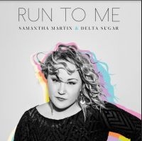 Martin Samantha (& Delta Sugar) - Run To Me ryhmässä CD @ Bengans Skivbutik AB (3780706)