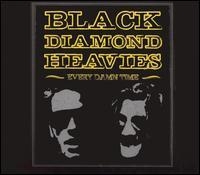 Black Diamond Heavies - Every Damn Time ryhmässä CD @ Bengans Skivbutik AB (3782542)