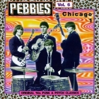 Various Artists - Pebbles Vol. 6: Chicago 1 ryhmässä CD @ Bengans Skivbutik AB (3782646)