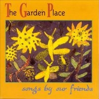 Various Artists - The Garden Place Songs By Our Frie ryhmässä CD @ Bengans Skivbutik AB (3782754)