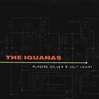 Iguanas The - Plastic Silver 9-Volt Heart ryhmässä CD @ Bengans Skivbutik AB (3782769)