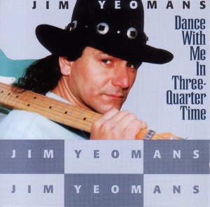 Yeomans Jim - Dance With Me In Three-Quarter Time ryhmässä CD @ Bengans Skivbutik AB (3783053)