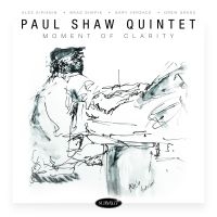 Shaw Paul (Quintet) - Moment Of Clarity ryhmässä CD @ Bengans Skivbutik AB (3783076)