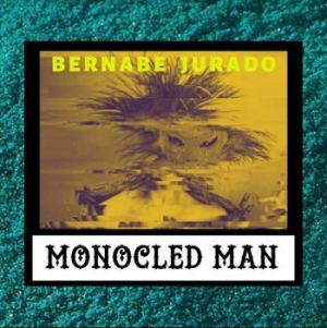 Monocled Man - Bernabe Jurado ryhmässä CD @ Bengans Skivbutik AB (3783085)