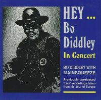 Diddley Bo - Hey Bo Didley In Concert ryhmässä CD @ Bengans Skivbutik AB (3783125)