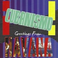 Cubanismo - Greetings From Havana ryhmässä CD @ Bengans Skivbutik AB (3783188)