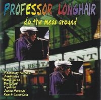 Professor Longhair - Do The Mess Around ryhmässä CD @ Bengans Skivbutik AB (3783192)